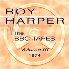 Cover of 'The BBC Tapes Volume III - 1974' - Roy Harper